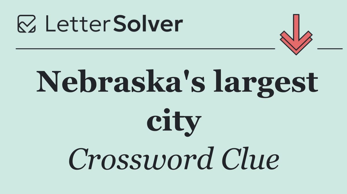 Nebraska's largest city