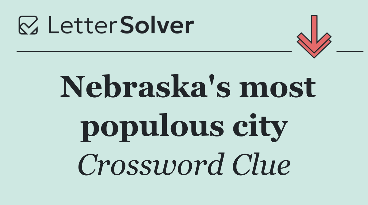 Nebraska's most populous city