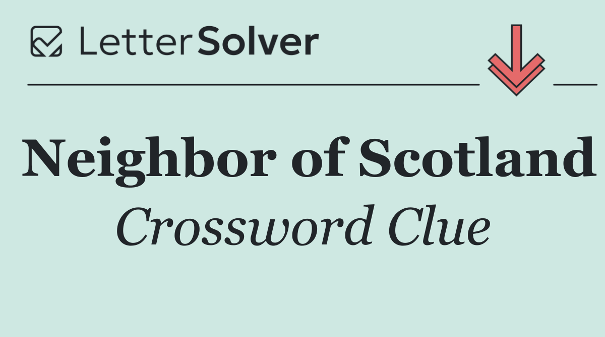 Neighbor of Scotland