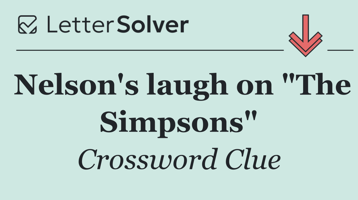 Nelson's laugh on "The Simpsons"