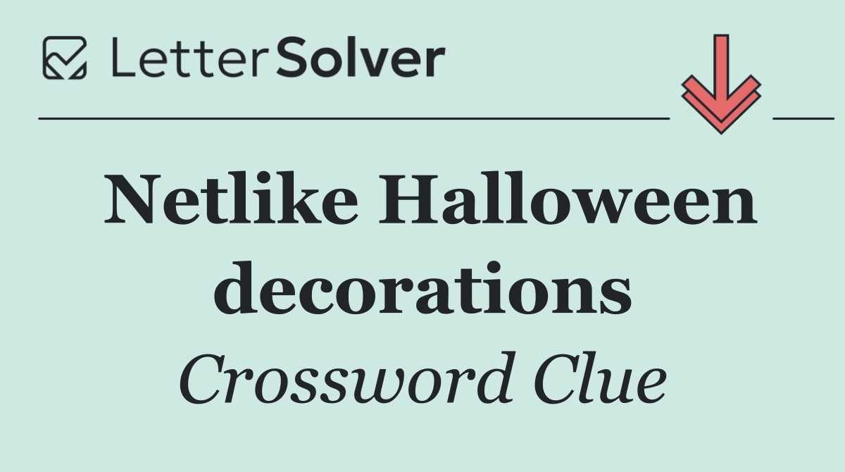 Netlike Halloween decorations