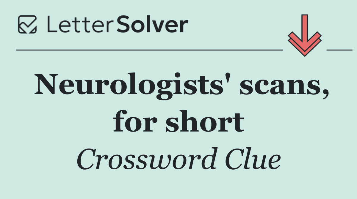 Neurologists' scans, for short
