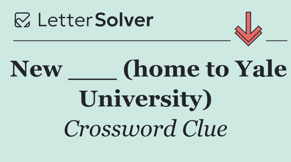 New ___ (home to Yale University)