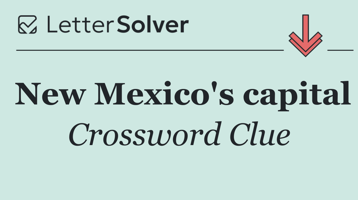 New Mexico's capital