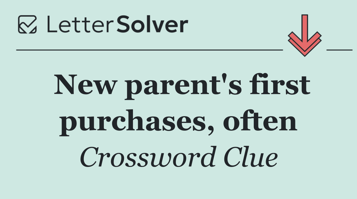 New parent's first purchases, often