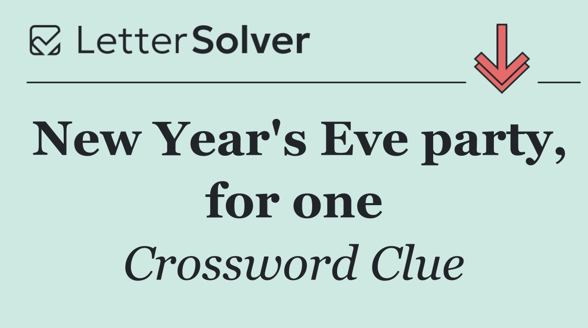 New Year's Eve party, for one