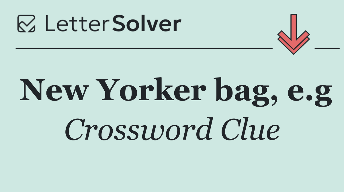 New Yorker bag, e.g