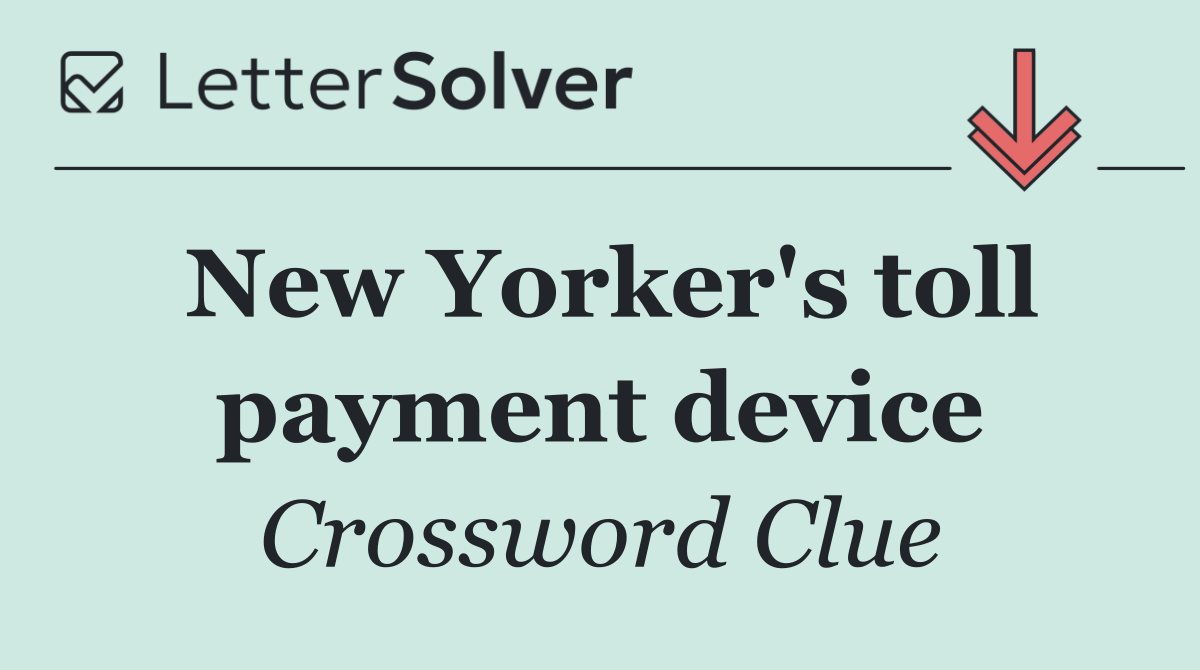 New Yorker's toll payment device