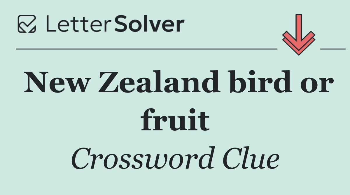 New Zealand bird or fruit