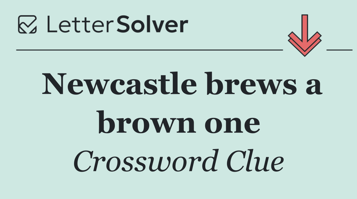 Newcastle brews a brown one