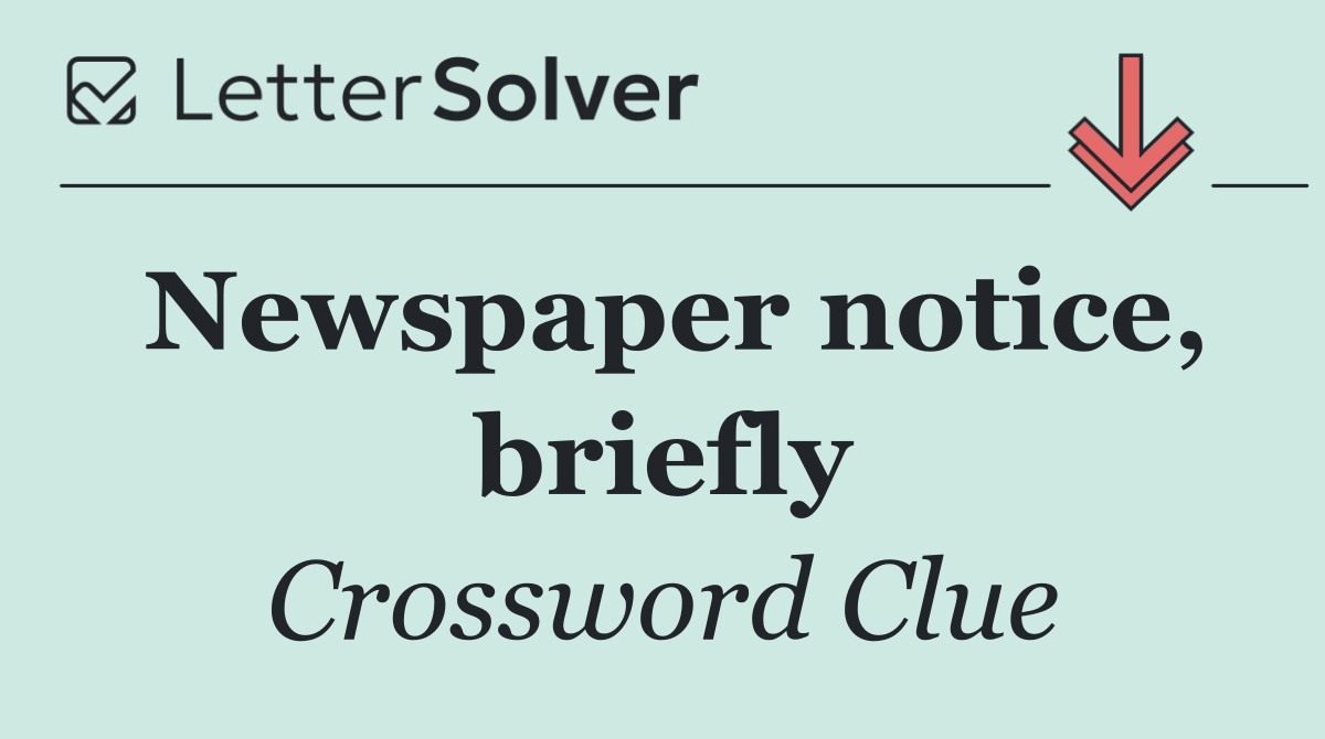 Newspaper notice, briefly