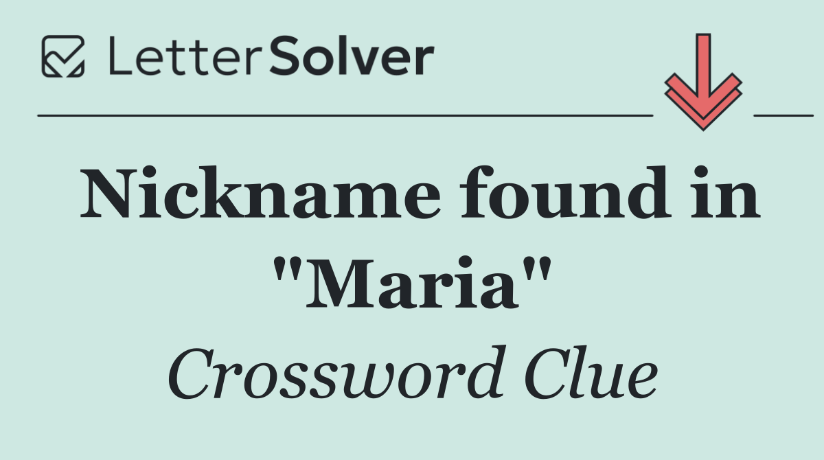 Nickname found in "Maria"