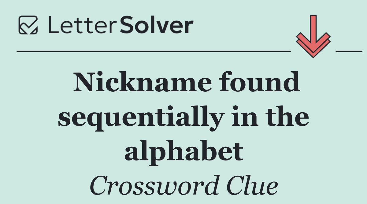 Nickname found sequentially in the alphabet