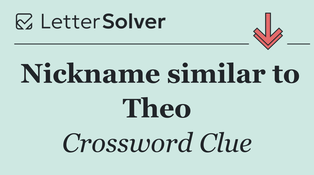 Nickname similar to Theo