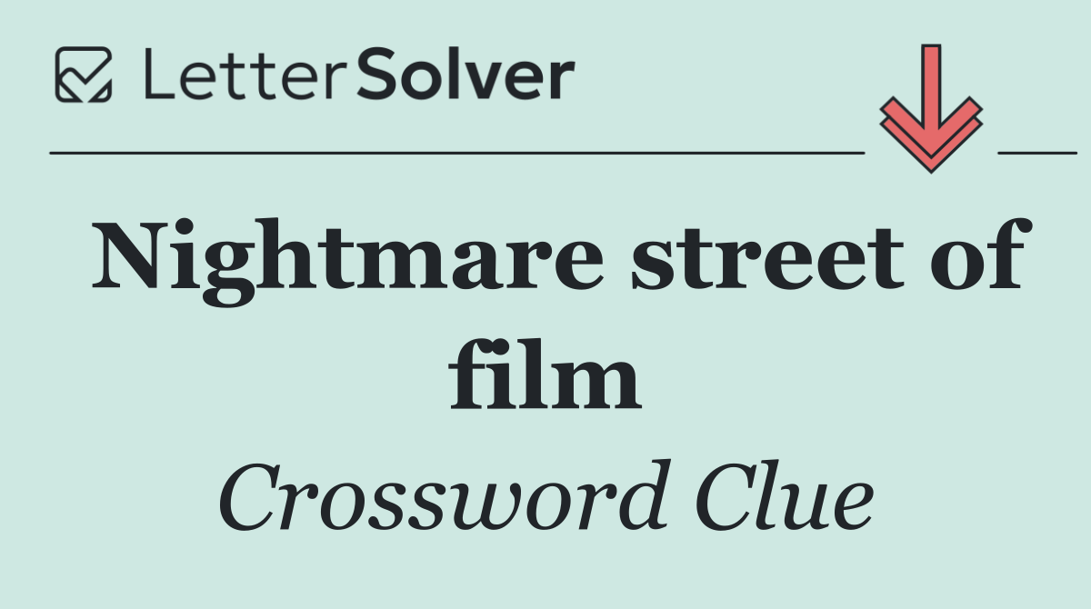 Nightmare street of film