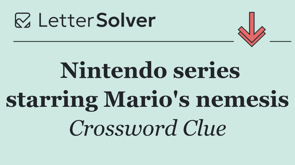 Nintendo series starring Mario's nemesis