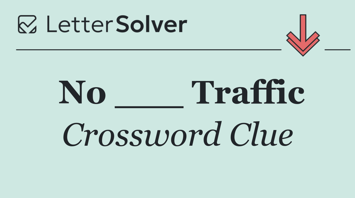 No ___ Traffic