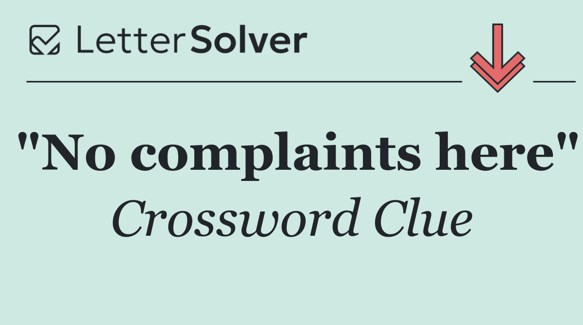 "No complaints here"