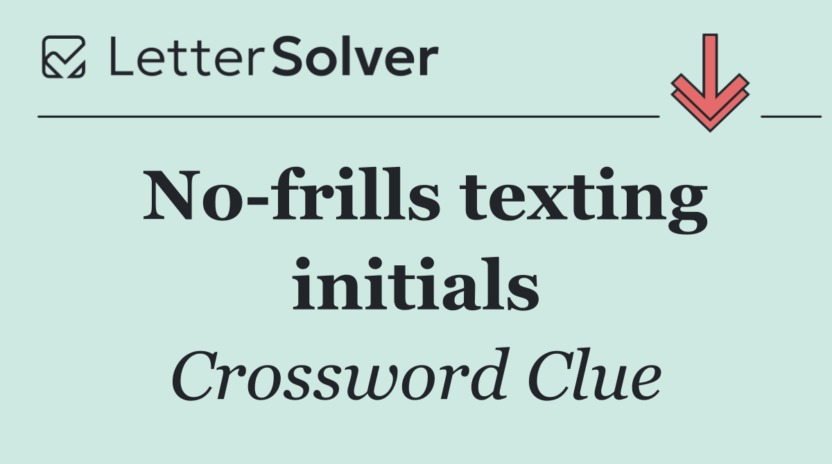 No frills texting initials
