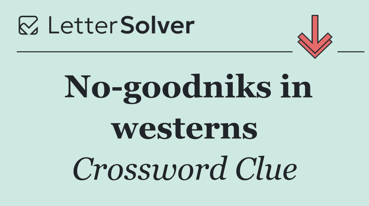 No goodniks in westerns