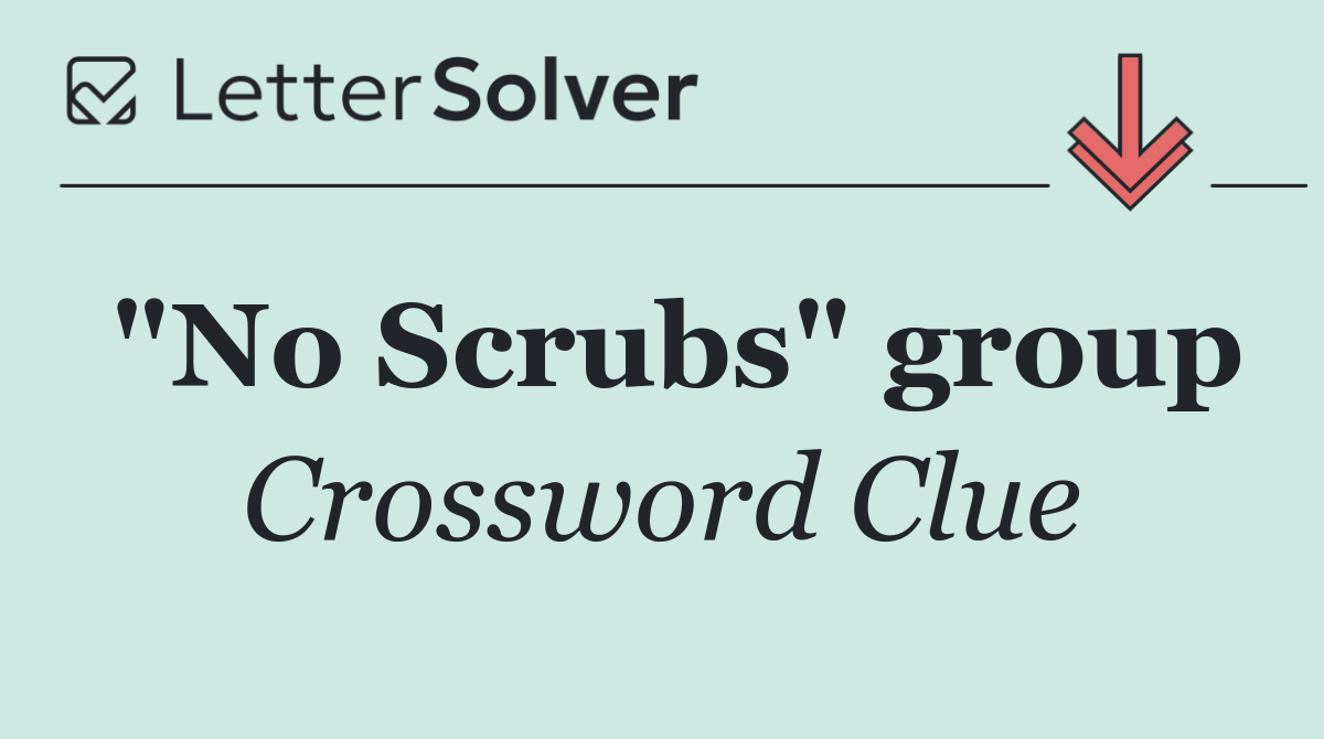 "No Scrubs" group