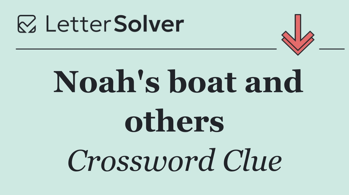 Noah's boat and others