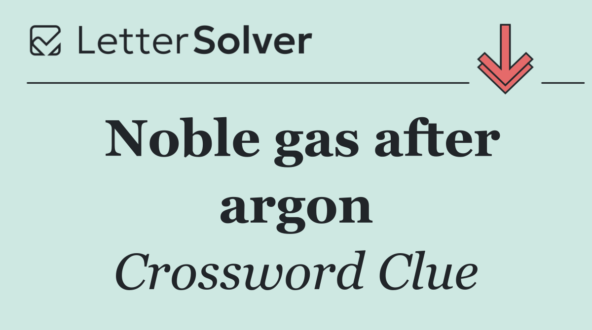 Noble gas after argon