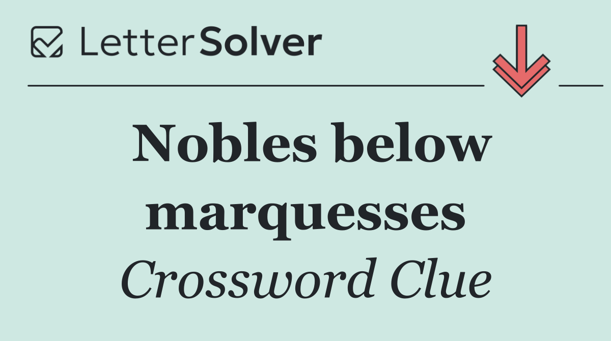 Nobles below marquesses