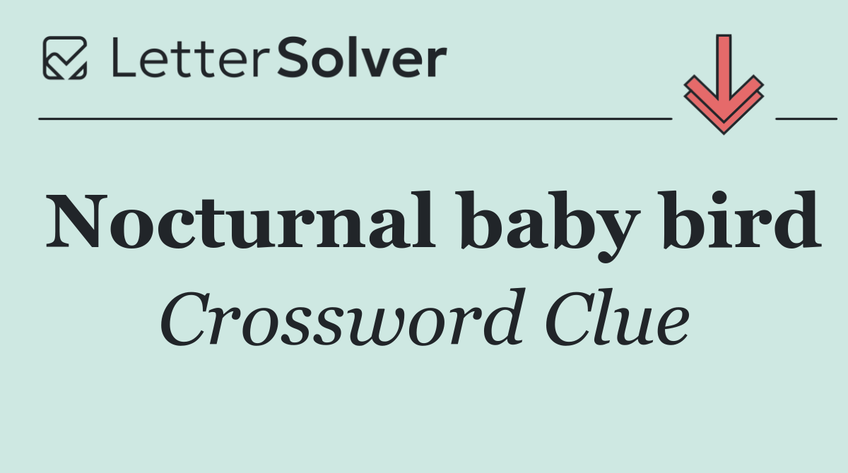 Nocturnal baby bird