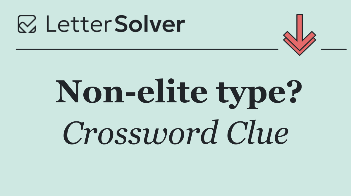Non elite type?