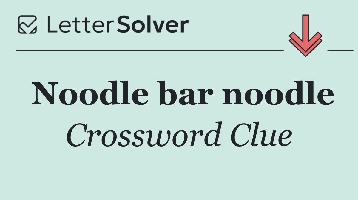 Noodle bar noodle