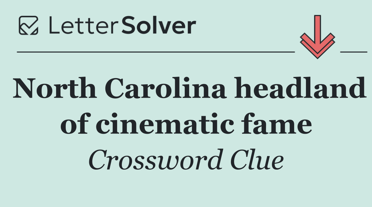 North Carolina headland of cinematic fame