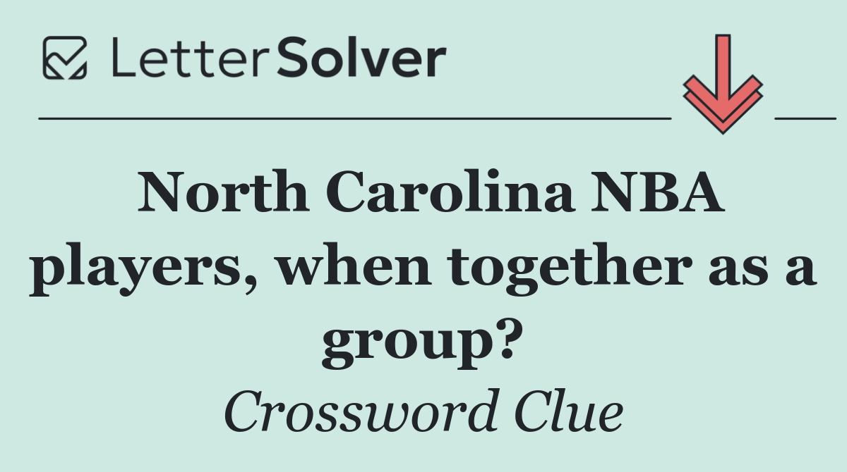 North Carolina NBA players, when together as a group?