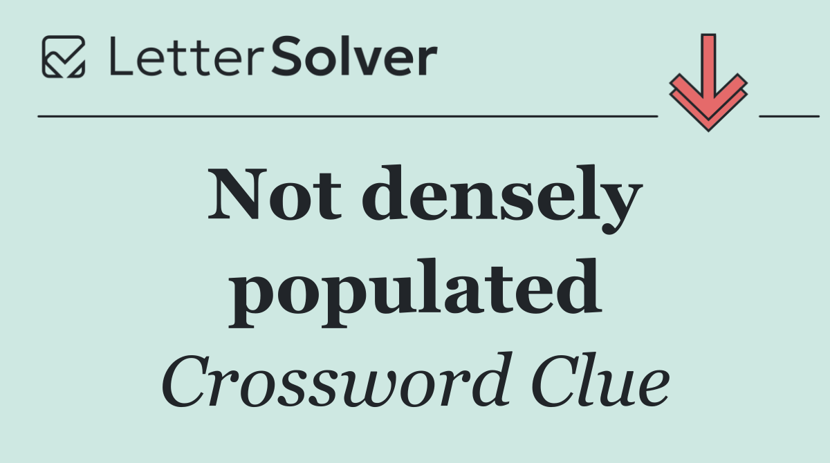 Not densely populated