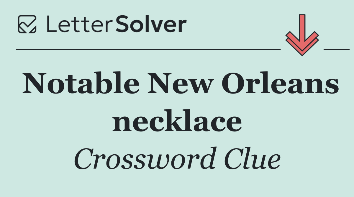 Notable New Orleans necklace