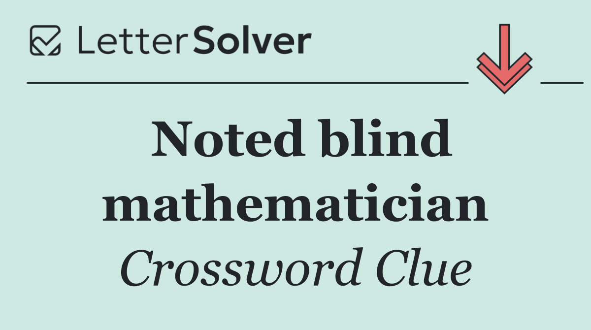 Noted blind mathematician