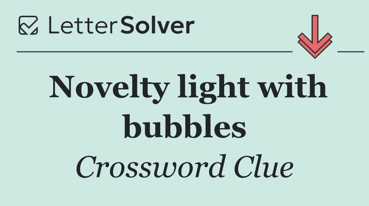 Novelty light with bubbles