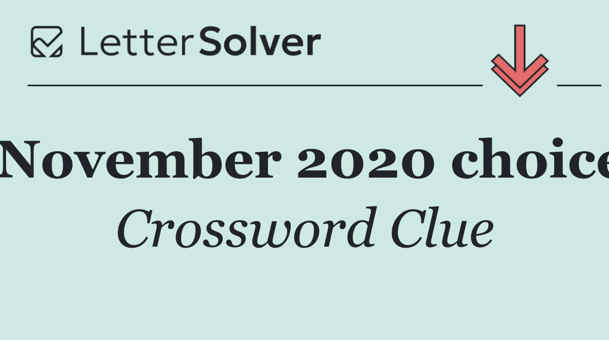 November 2020 choice