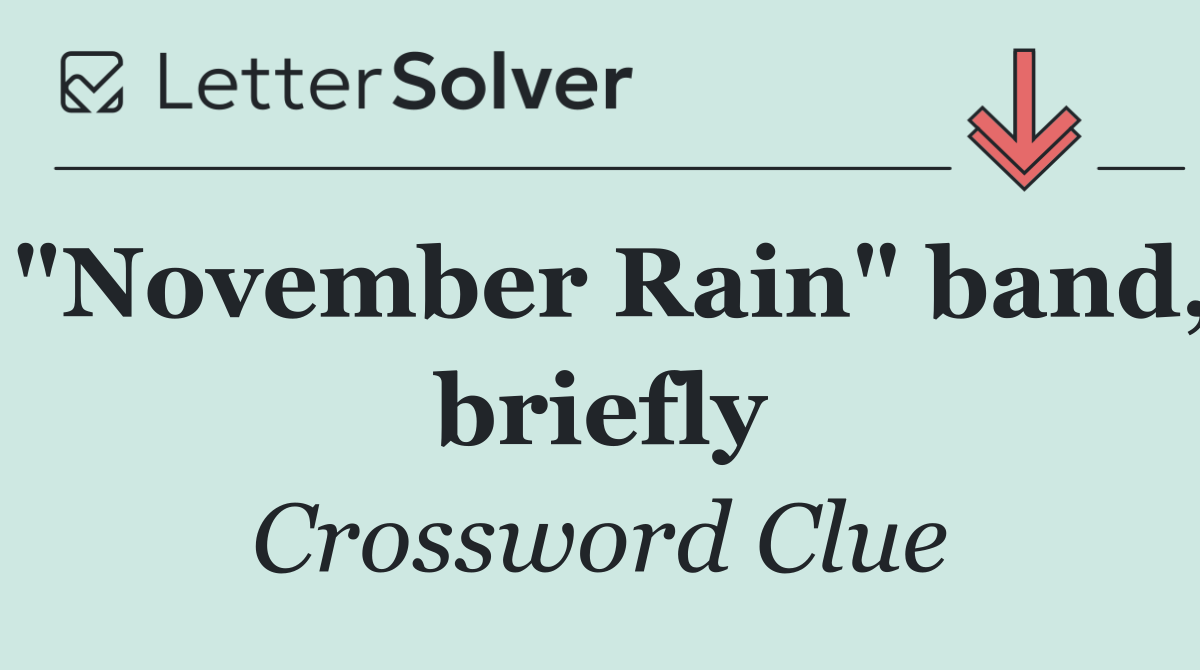 "November Rain" band, briefly