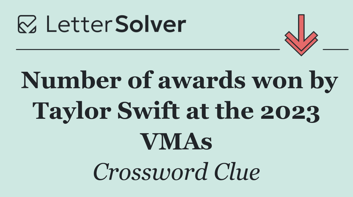 Number of awards won by Taylor Swift at the 2023 VMAs