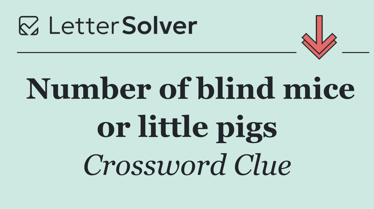 Number of blind mice or little pigs