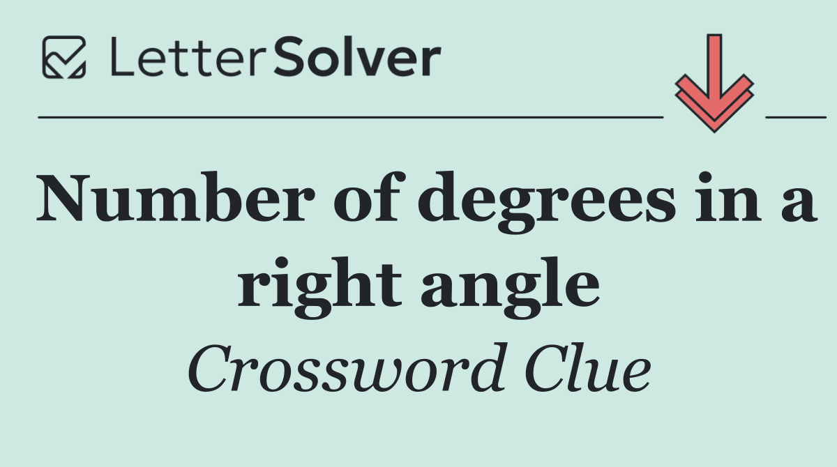 Number of degrees in a right angle