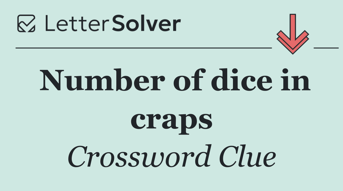 Number of dice in craps