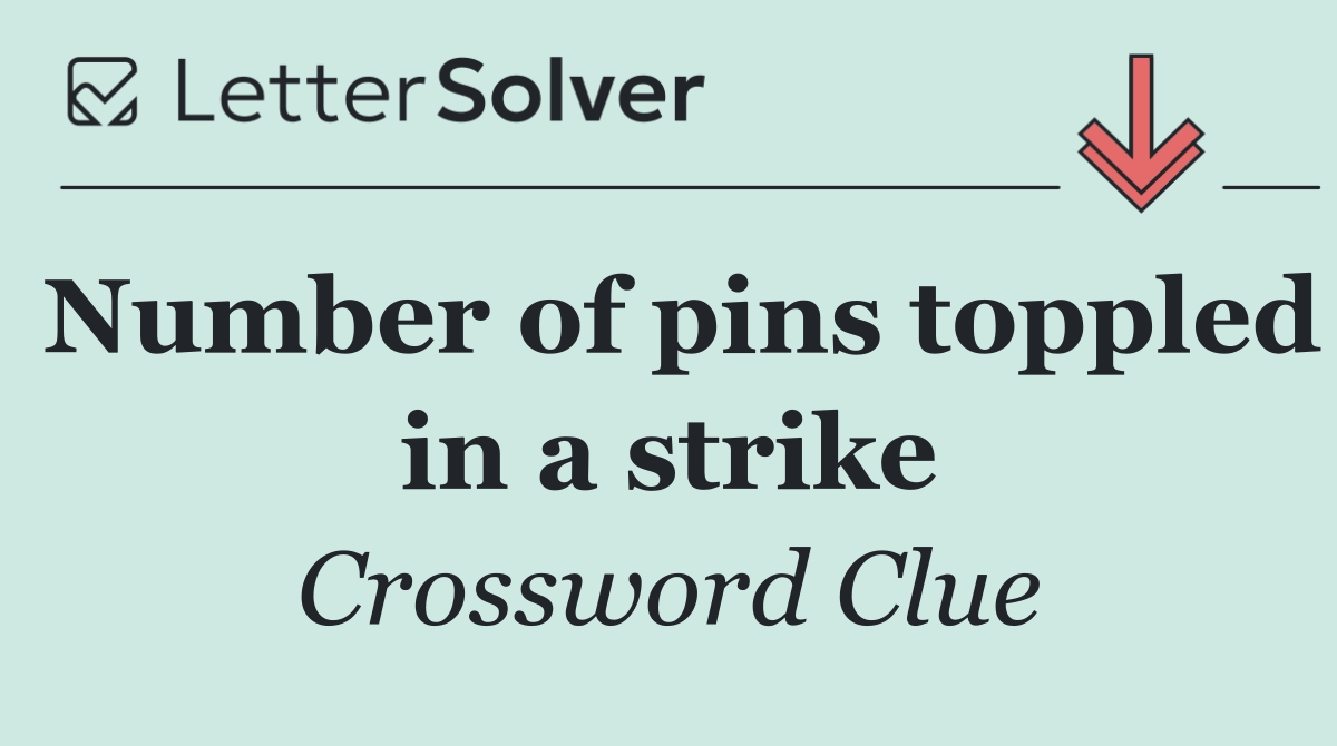 Number of pins toppled in a strike