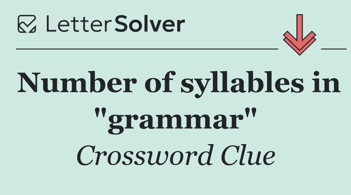 Number of syllables in "grammar"