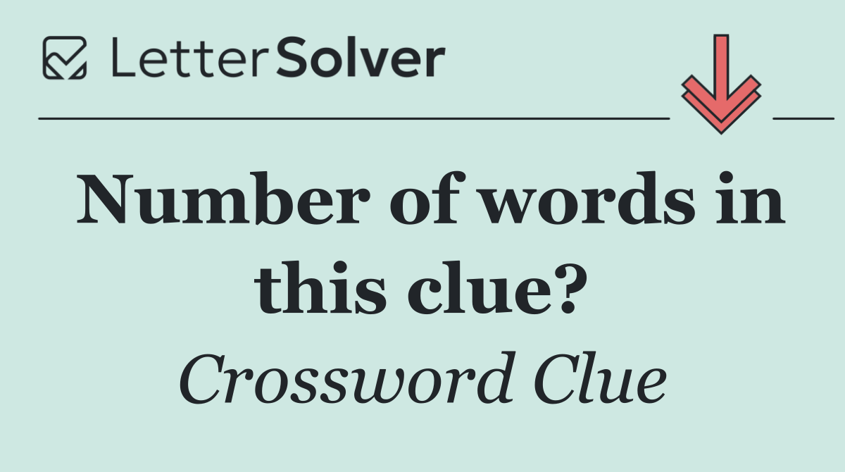 Number of words in this clue?