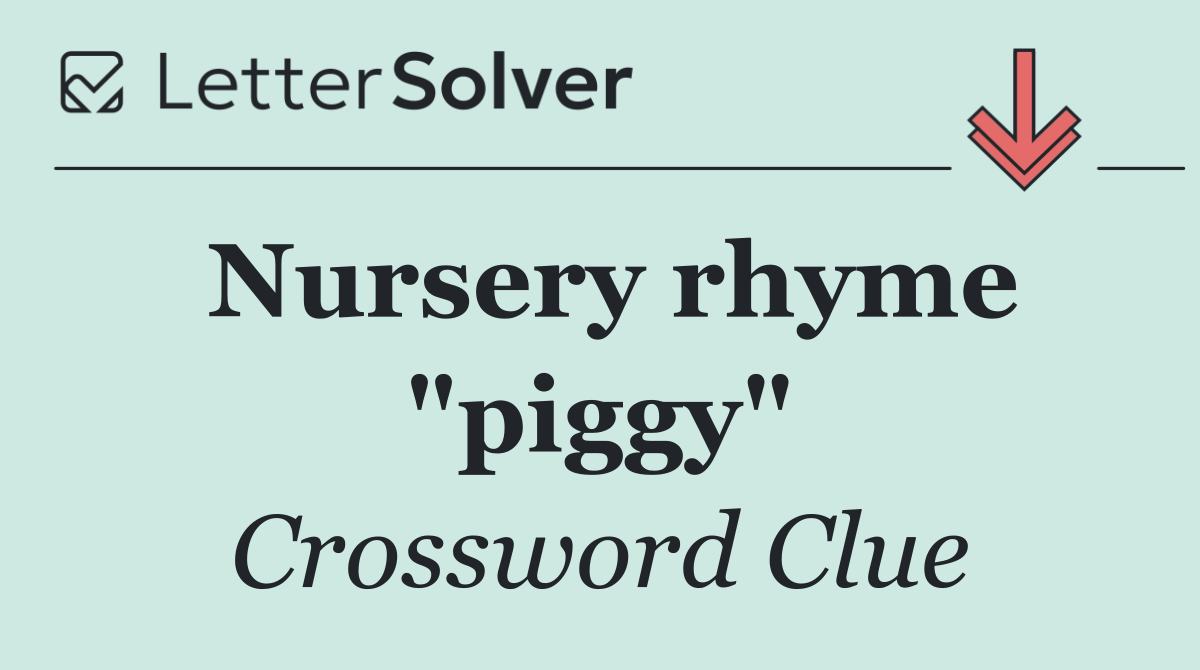 Nursery rhyme "piggy"