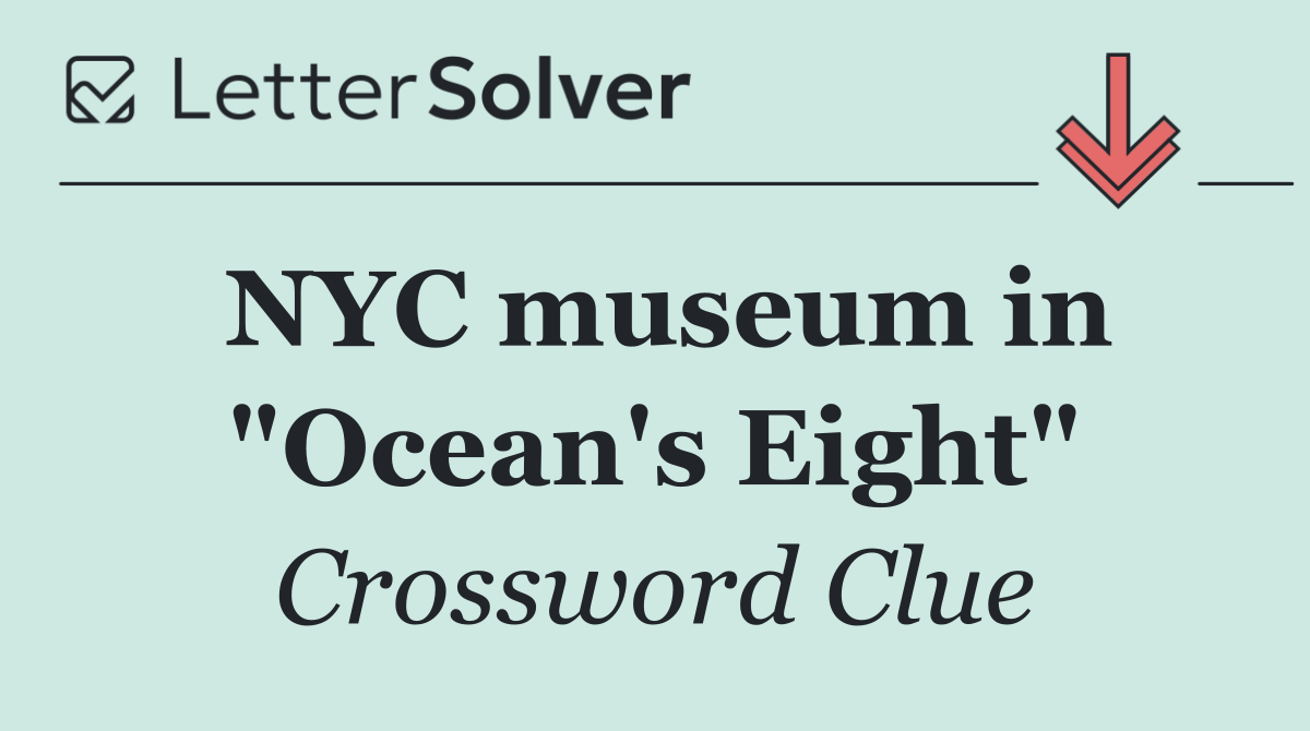 NYC museum in "Ocean's Eight"