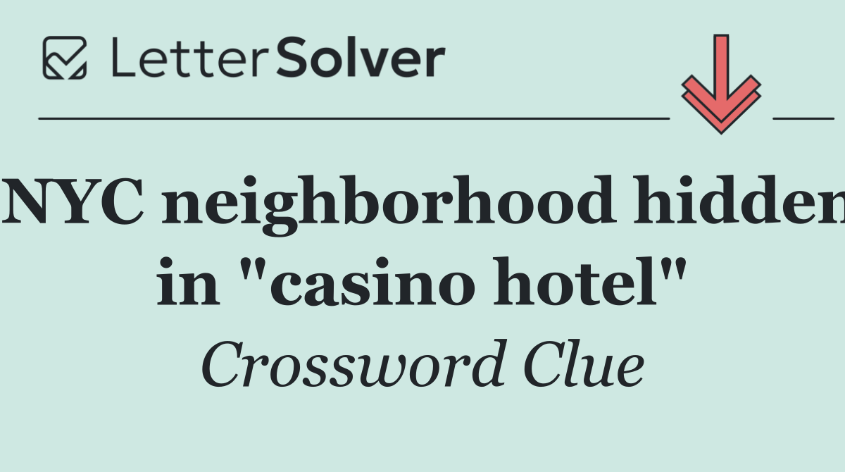 NYC neighborhood hidden in "casino hotel"
