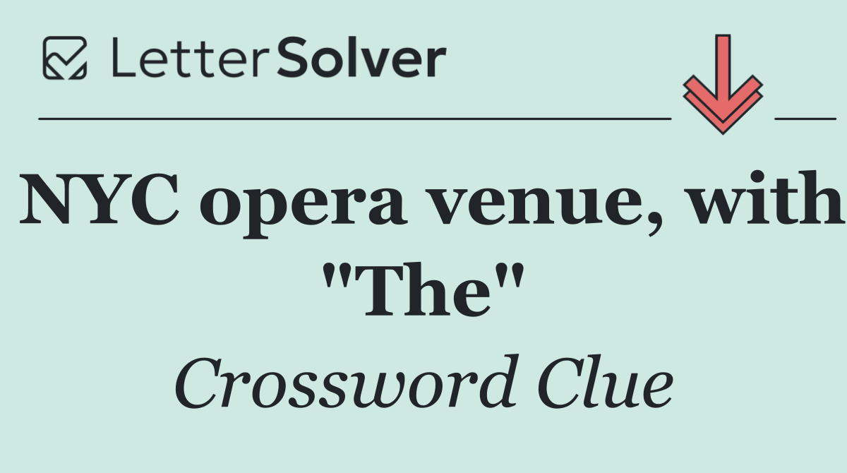 NYC opera venue, with "The"
